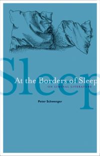 Book Cover for At the Borders of Sleep by Peter Schwenger