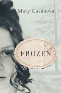 Book Cover for Frozen by Mary Casanova