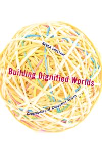 Book Cover for Building Dignified Worlds by Gerda Roelvink