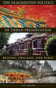 Book Cover for The Fragmented Politics of Urban Preservation by Yue Zhang
