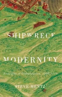 Book Cover for Shipwreck Modernity by Steve Mentz