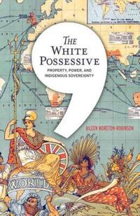 Book Cover for The White Possessive by Aileen MoretonRobinson