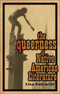 Book Cover for The Queerness of Native American Literature by Lisa Tatonetti