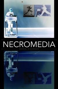 Book Cover for Necromedia by Marcel OGorman