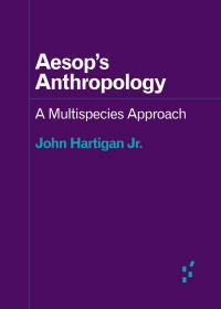 Book Cover for Aesop's Anthropology by John Hartigan Jr
