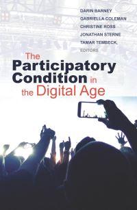 Book Cover for The Participatory Condition in the Digital Age by Jonathan Sterne