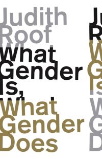 Book Cover for What Gender Is, What Gender Does by Judith Roof