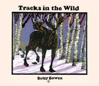 Book Cover for Tracks in the Wild by Betsy Bowen