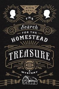 Book Cover for The Search for the Homestead Treasure by Ann Treacy