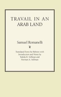 Book Cover for Travail in an Arab Land by Samuel Aaron Romanelli, Yedida Kalfon Stillman, Norman A Stillman