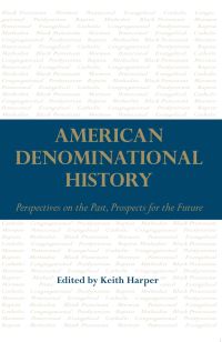 Book Cover for American Denominational History by Keith Harper