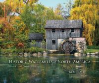 Book Cover for Historic Watermills of North America by Ken Boyd