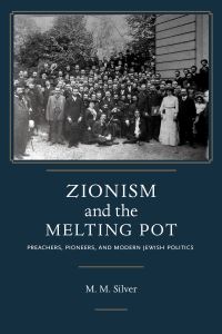 Book Cover for Zionism and the Melting Pot by M M Silver