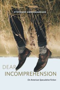 Book Cover for Dear Incomprehension by Stéphane Vanderhaeghe