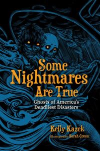 Book Cover for Some Nightmares Are True by Kelly Kazek