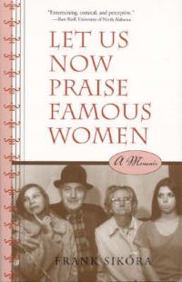 Book Cover for Let Us Now Praise Famous Women by Frank Sikora