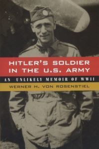 Book Cover for Hitler's Soldier in the U.S. Army by Werner H Von Rosenstiel