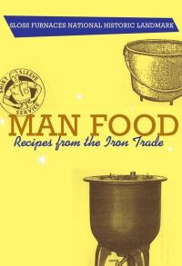 Book Cover for Man Food by Karen R Utz, Sloss Furnace Association