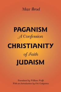 Book Cover for Paganism, Christianity, Judaism by Max Brod