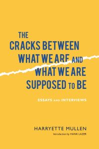 Book Cover for The Cracks Between What We Are and What We Are Supposed to Be by Harryette Romell Mullen