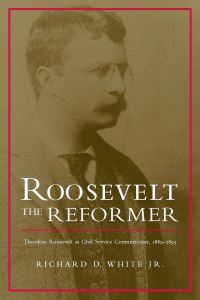 Book Cover for Roosevelt the Reformer by Richard D White