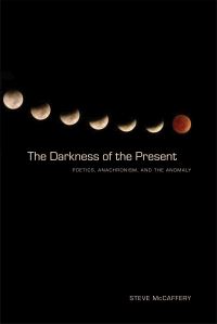 Book Cover for The Darkness of the Present by Steve McCaffery