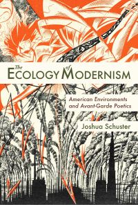 Book Cover for The Ecology of Modernism by Joshua Schuster