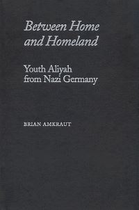 Book Cover for Between Home and Homeland by Brian Amkraut
