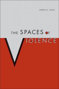 Book Cover for The Spaces of Violence by James Giles
