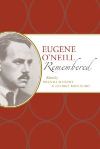 Book Cover for Eugene O'Neill Remembered by Brenda Murphy, George Monteiro