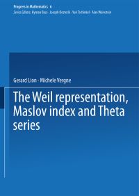 Book Cover for The Weil Representation, Maslov Index and Theta Series by Gerard Lion, Michele Vergne