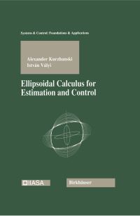 Book Cover for Ellipsoidal Calculus for Estimation and Control by Alexander Kurzhanski, Istvan Valyi