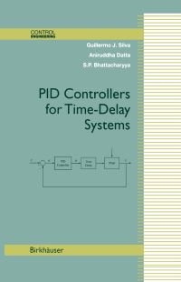 Book Cover for PID Controllers for Time-Delay Systems by G J Silva, Aniruddha Datta, S P Bhattacharyya