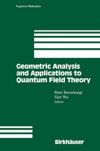 Book Cover for Geometric Analysis and Applications to Quantum Field Theory by P Bouwknegt, Siye Wu