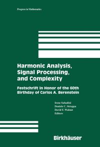 Book Cover for Harmonic Analysis, Signal Processing, and Complexity by Carlos A Berenstein, Irene Sabadini, Daniele Carlo Struppa, David F Walnut
