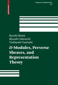 Book Cover for D-Modules, Perverse Sheaves, and Representation Theory by R Hotta, Kiyoshi Takeuchi, Toshiyuki Tanisaki