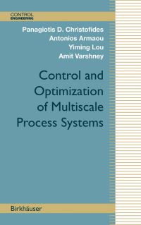 Book Cover for Control and Optimization of Multiscale Process Systems by Panagiotis D Christofides