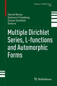 Book Cover for Multiple Dirichlet Series, L-Functions and Automorphic Forms by Daniel Bump, Solomon Friedberg, D Goldfeld