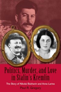 Book Cover for Politics, Murder, and Love in Stalin's Kremlin by Paul R Gregory