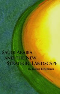 Book Cover for Saudi Arabia and the New Strategic Landscape by Joshua Teitelbaum, Herbert and Jane Dwight Working Group on Islamism and the International Order