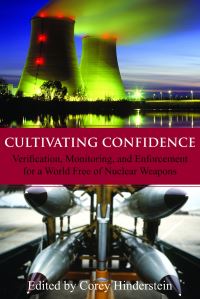 Book Cover for Cultivating Confidence by Corey Hinderstein, Nuclear Threat Initiative