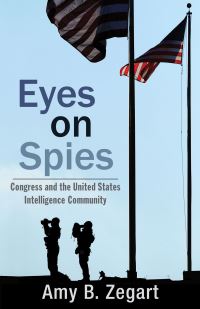 Book Cover for Eyes on Spies by Amy B Zegart