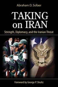 Book Cover for Taking on Iran by Abraham D Sofaer, George P Shultz