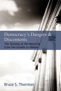 Book Cover for Democracy's Dangers & Discontents by Bruce S Thornton