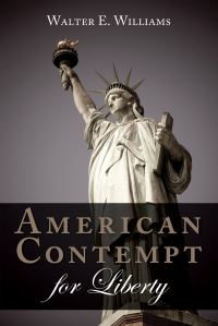 Book Cover for American Contempt for Liberty by Walter E Williams