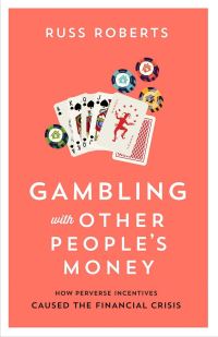 Book Cover for Gambling with Other People’s Money by Russ Roberts