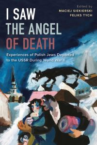 Book Cover for I Saw the Angel of Death by Maciej Siekierski, Feliks Tych