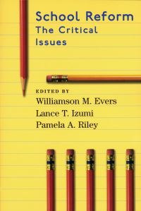 Book Cover for School Reform by Williamson M Evers, Lance T Izumi, Pam Riley, Revolution, and Peace Hoover Institution on War, Pacific Research Institute for Public Policy