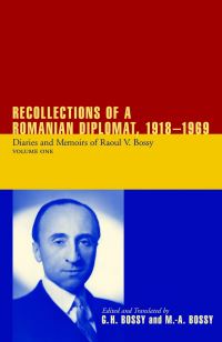 Book Cover for Recollections of a Romanian Diplomat, 1918-1969 by Raoul V Bossy, George H Bossy, MichelAndré Bossy