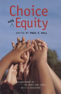 Book Cover for Choice With Equity by Paul T Hill, David E Campbell, Revolution, and Peace Hoover Institution on War